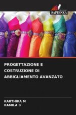 PROGETTAZIONE E COSTRUZIONE DI ABBIGLIAMENTO AVANZATO