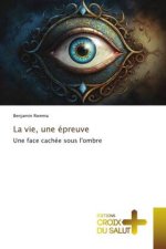 La vie, une épreuve