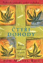 Čtyři dohody - Kniha moudrosti starých Toltéků