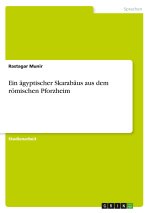 Ein ägyptischer Skarabäus aus dem römischen Pforzheim