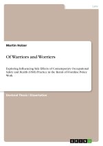 Of Warriors and Worriers