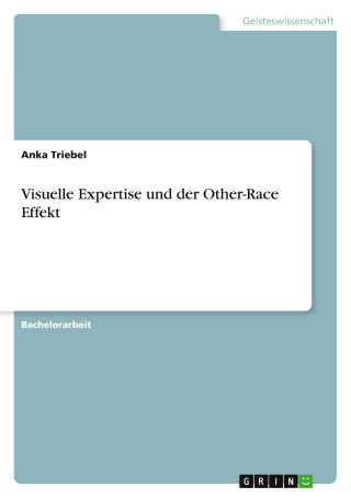 Visuelle Expertise und der Other-Race Effekt