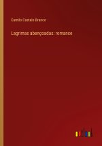 Lagrimas abençoadas: romance