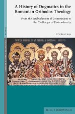 A History of Dogmatics in the Romanian Orthodox Theology