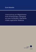 Untersuchung von Möglichkeiten eines dimensionalen Übergangs auf einer Au/Ge(001)-Oberfläche mittels organischer Moleküle