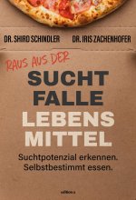 Raus aus der Suchtfalle Lebensmittel