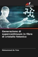 Generazione di supercontinuum in fibre di cristallo fotonico