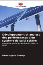 Développement et analyse des performances d'un syst?me de suivi solaire