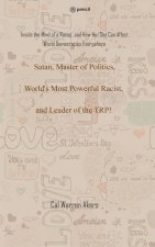 Satan, Master of Politics, World's Most Powerful Racist, and Leader of the TRP!