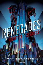 Renegades. Identità segrete