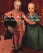 nipoti del re di Spagna. Anton Raphael Mengs a Palazzo Pitti. Catalogo della mostra (Firenze, 19 settembre 2017-7 gennaio 2018)