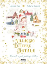 villaggio delle lettere di Natale. Racconti e gesti gentili per l'attesa