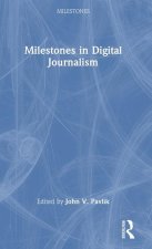 Milestones in Digital Journalism