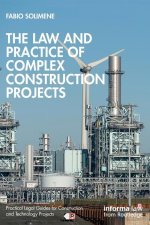 Law and Practice of Complex Construction Projects