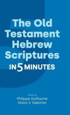 Old Testament Hebrew Scriptures in Five Minutes