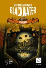 Blackwater, tome 4