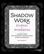 Shadow Work Workbook & Journal - Un guide complet pour transcender vos parts d'ombre et guérir vos b