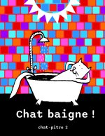 CHAT Baigne !