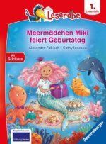 Meermädchen Miki feiert Geburtstag - Lesen lernen mit dem Leseraben - Erstlesebuch - Kinderbuch ab 6 Jahren - Lesenlernen 1. Klasse Mädchen und Jungen