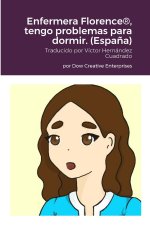 Enfermera Florence®, tengo problemas para dormir. (Espa?a)