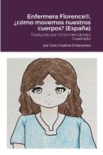 Enfermera Florence®, ?cómo movemos nuestros cuerpos? (Espa?a)