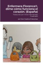 Enfermera Florence®, dime cómo funciona el corazón. (Espa?a)