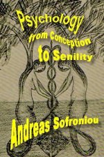 PSYCHOLOGY FROM CONCEPTION TO SENILITY