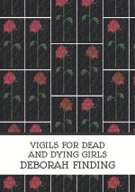 Vigils for Dead and Dying Girls