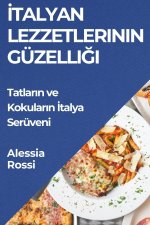 ?talyan Lezzetlerinin Güzelli?i