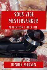 Sous Vide Mesterv?rker
