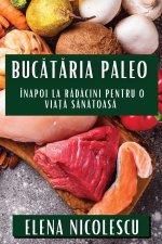 Buc?t?ria Paleo