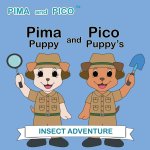 Pima Puppy and Pico Puppy's Insect Adventure
