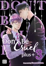 Don't Be Cruel: plus+, Vol. 3
