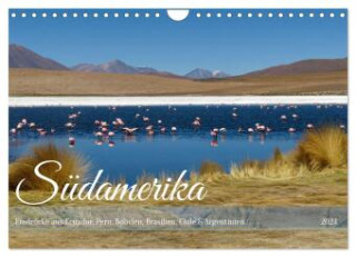 Entdecke Südamerika: Monat für Monat (Wandkalender 2024 DIN A4 quer), CALVENDO Monatskalender