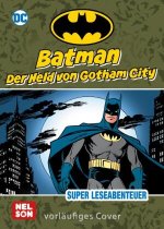 Batman: Der Held von Gotham City