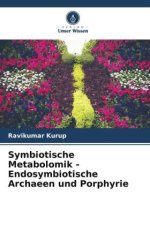 Symbiotische Metabolomik - Endosymbiotische Archaeen und Porphyrie