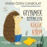 Giyinmek Istemeyen Kücük Kirpi
