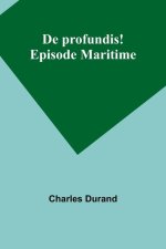 De profundis! Episode Maritime