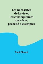 Les nécessités de la vie et les conséquences des r?ves, précédé d'exemples