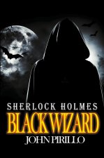 Sherlock Holmes, Black Wizard