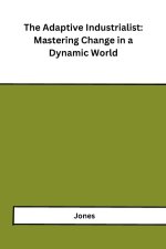 The Adaptive Industrialist