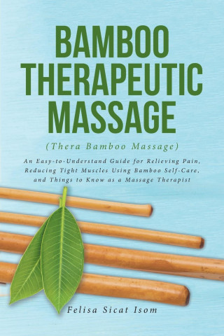 BAMBOO THERAPEUTIC MASSAGE (Thera Bamboo Massage)