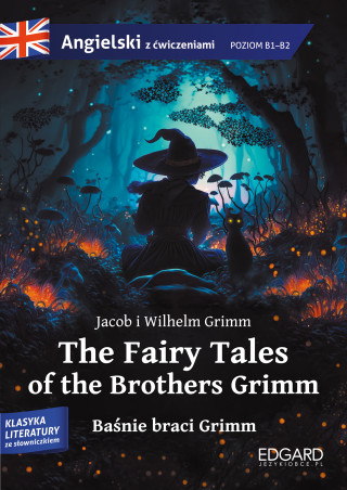 The Fairy Tales of the Brothers Grimm Baśnie braci Grimm
