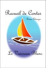 Recueil de contes  Le vaisseau blanc