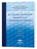 Le Chemin Intérieur menant à la conscience cosmique