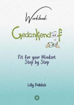 Gedankendoof - The Stupid Book about Thoughts - The power of thoughts: How to break negative patterns of thinking and feeling, build your self-esteem