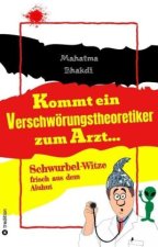 Kommt ein Verschwörungstheoretiker zum Arzt...