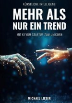 Künstliche Intelligenz: Mehr als nur ein Trend