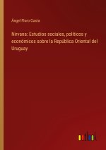 Nirvana: Estudios sociales, políticos y económicos sobre la República Oriental del Uruguay