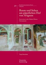 Raum und Sehen am päpstlichen Hof von Avignon